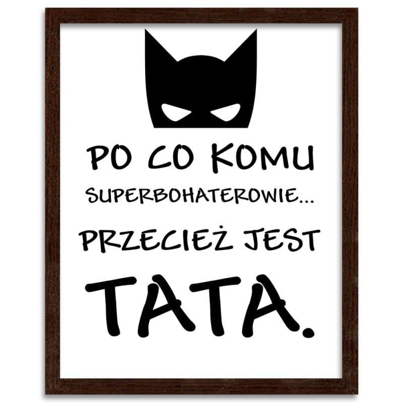 Glezna brūnā rāmī - Why would anyone want superheroes Home Trends DECO