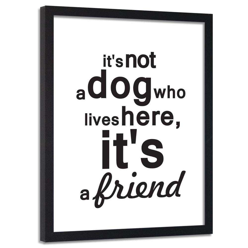 Glezna melnā rāmī - Inscription Dog Is A Friend Home Trends