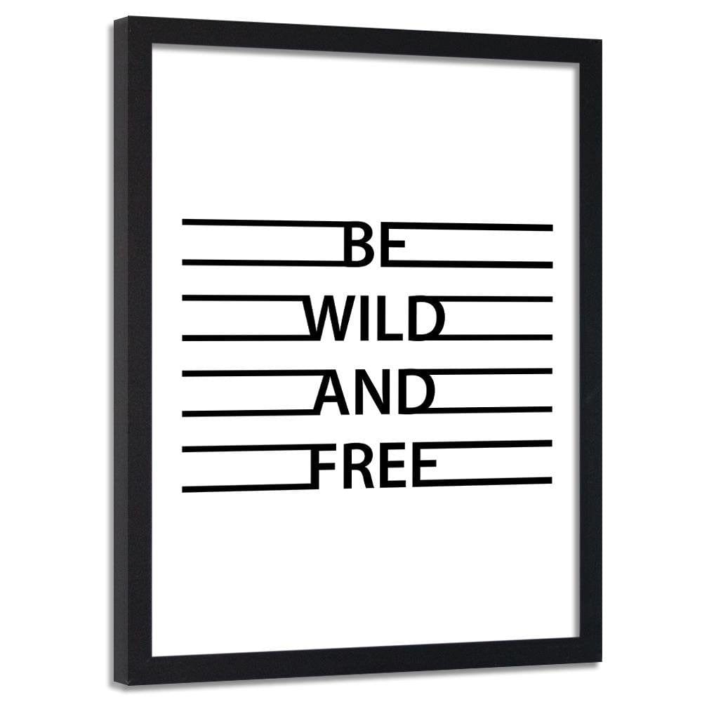 Glezna melnā rāmī - Inscription Wild And Free Home Trends
