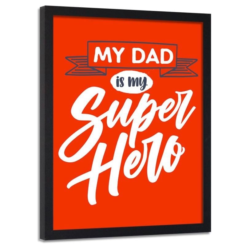 Glezna melnā rāmī - My dad is my superhero Home Trends