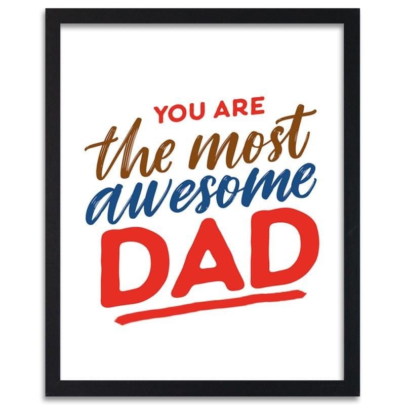 Glezna melnā rāmī - You are the most awesome dad Home Trends