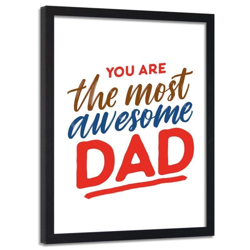 Glezna melnā rāmī - You are the most awesome dad Home Trends