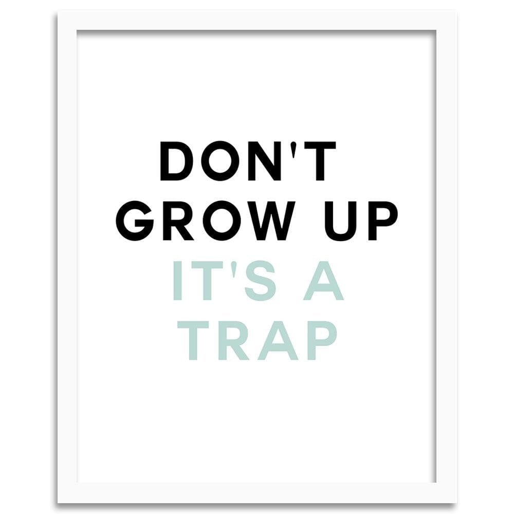 Glezna baltā rāmī - Do Not Grow Up Home Trends DECO