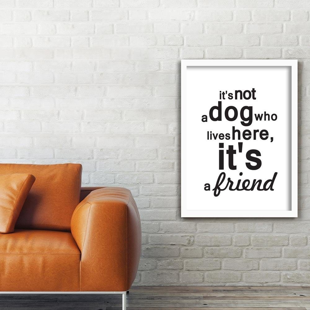 Glezna baltā rāmī - Inscription Dog Is A Friend Home Trends DECO