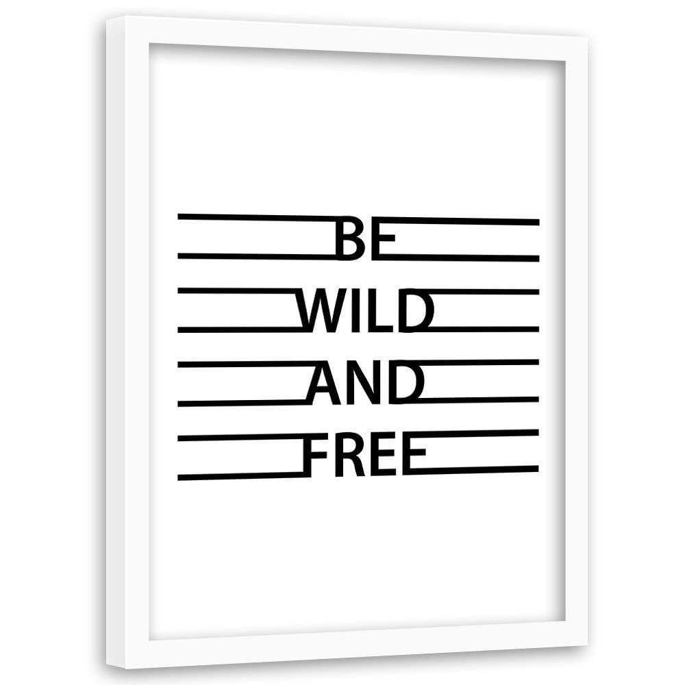 Glezna baltā rāmī - Inscription Wild And Free Home Trends DECO