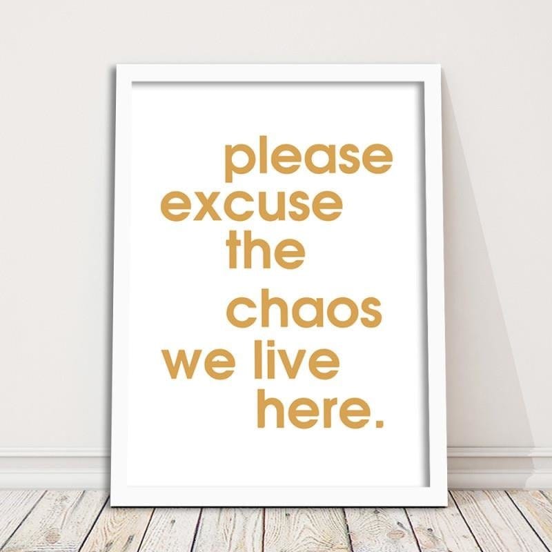 Glezna baltā rāmī - Please excuse the chaos Home Trends DECO