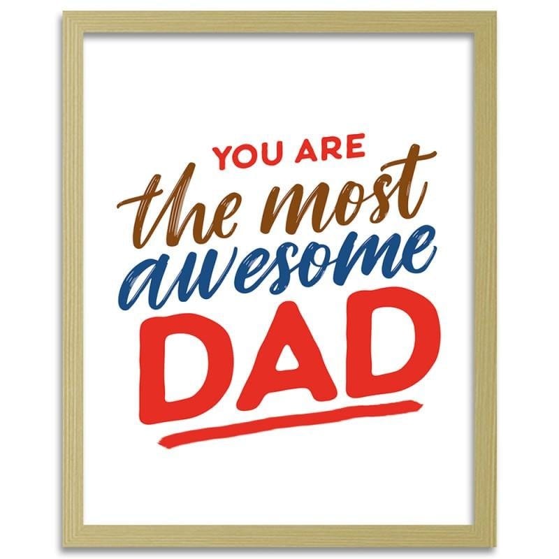 Glezna bēšā rāmī - You are the most awesome dad Home Trends DECO