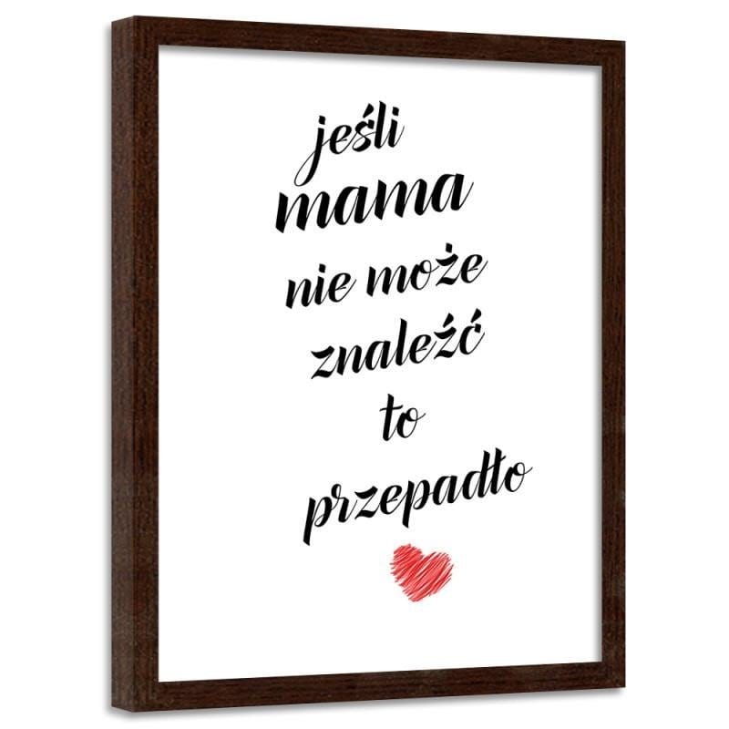 Glezna brūnā rāmī - If Mom can't find Home Trends DECO