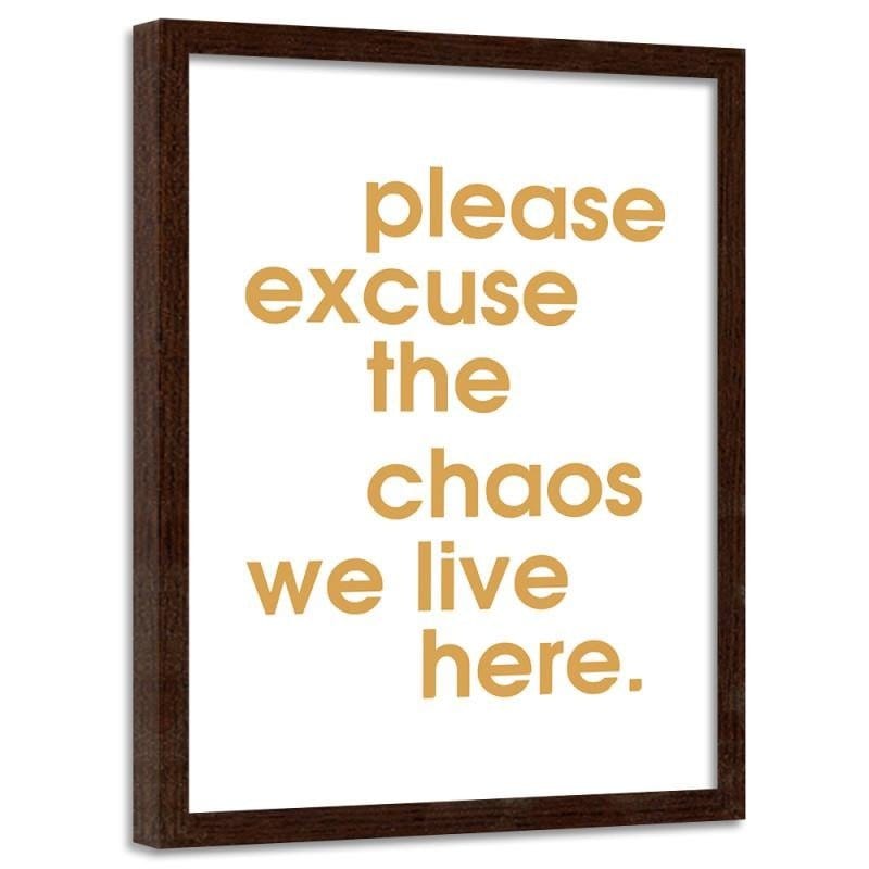 Glezna brūnā rāmī - Please excuse the chaos Home Trends DECO