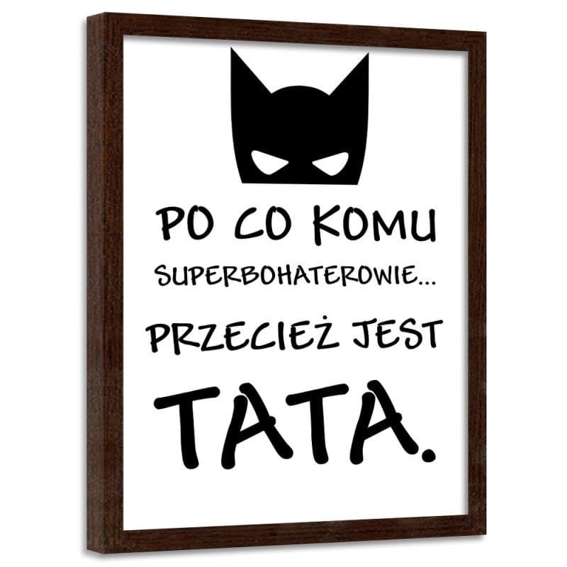Glezna brūnā rāmī - Why would anyone want superheroes Home Trends DECO