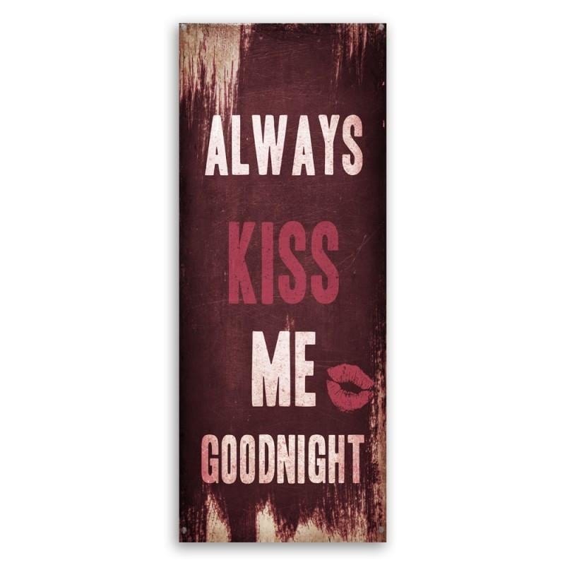 Dekoratīvais panelis - Always Kiss Me Goodnight  Home Trends Deco