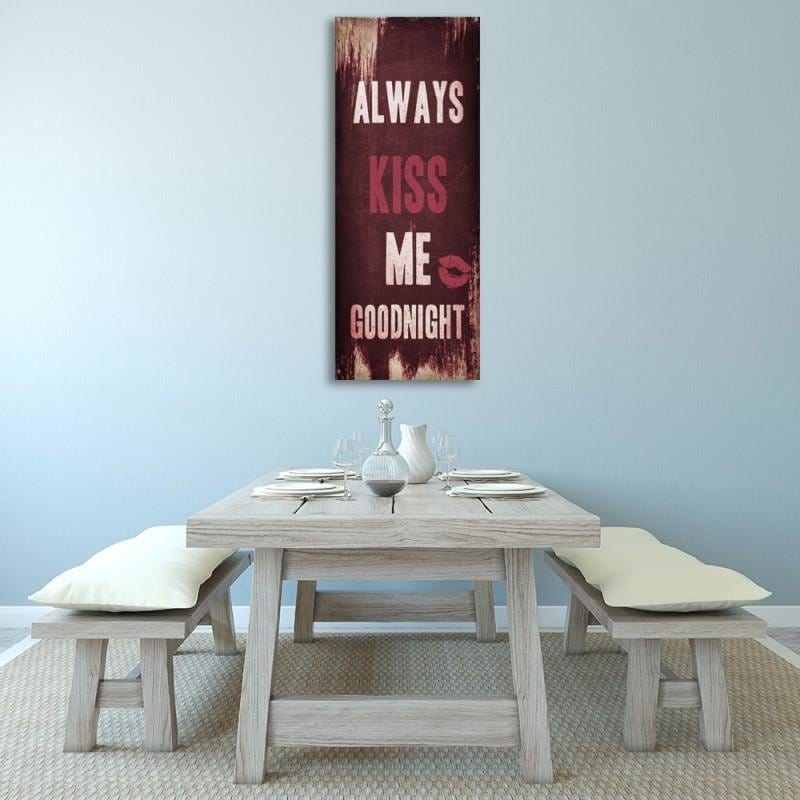Dekoratīvais panelis - Always Kiss Me Goodnight  Home Trends Deco