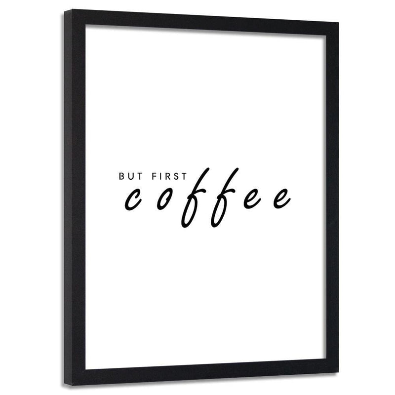 Glezna melnā rāmī - First Coffee  Home Trends