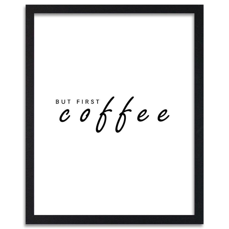 Glezna melnā rāmī - First Coffee  Home Trends