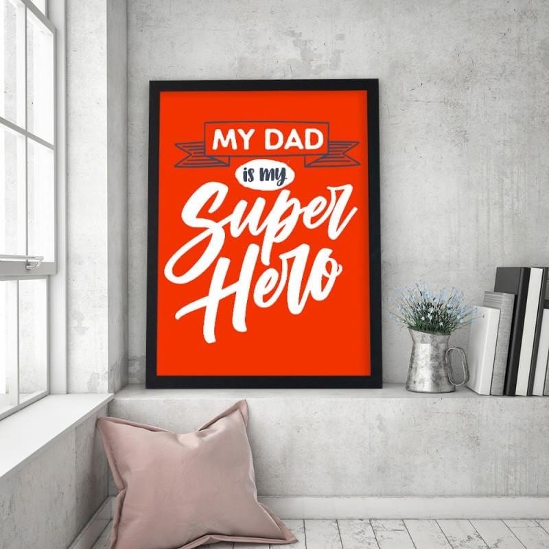 Glezna melnā rāmī - My dad is my superhero  Home Trends