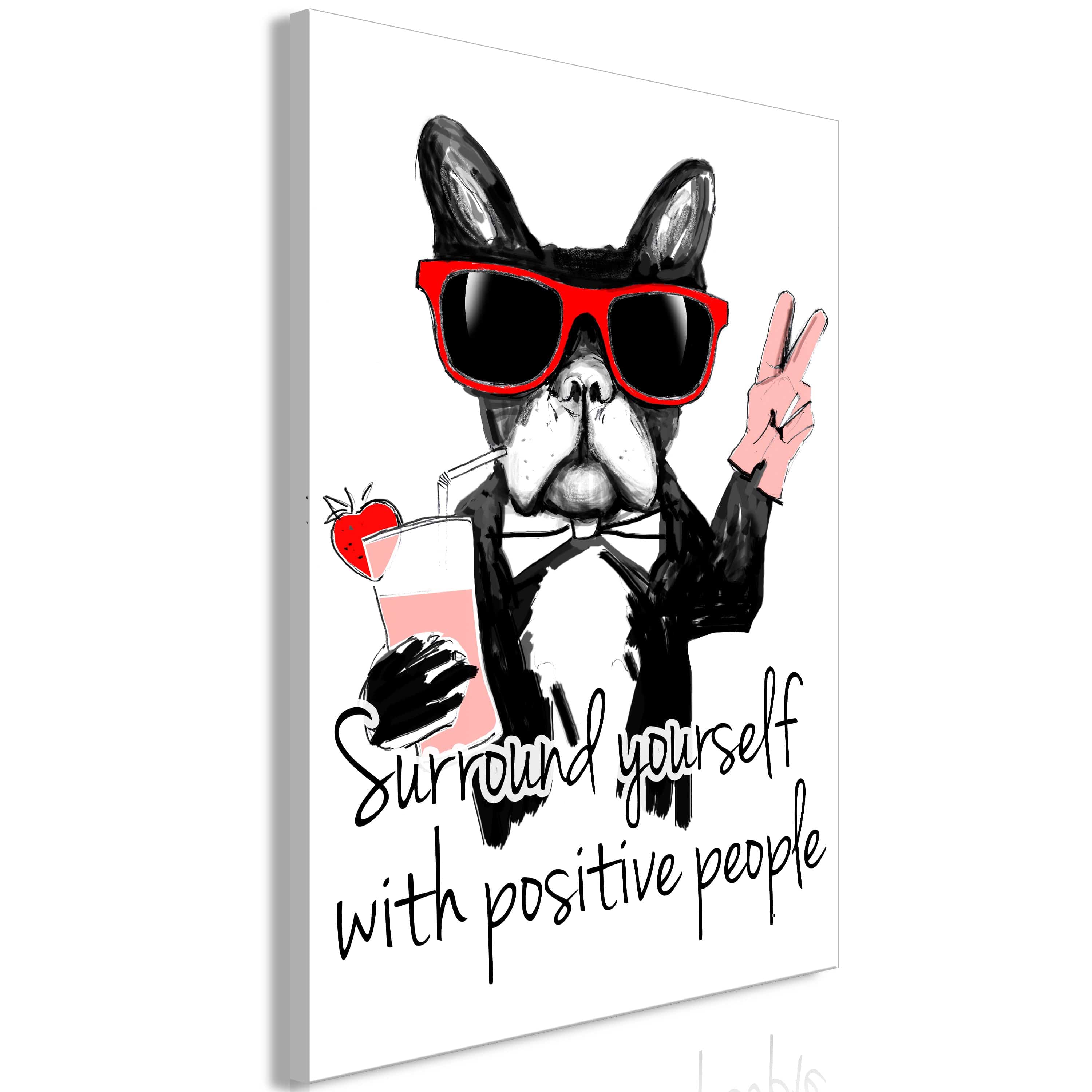 Glezna - Surround Yourself With Positive People (1 Part) Vertical Home Trends