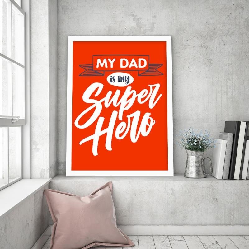 Glezna baltā rāmī - My dad is my superhero 