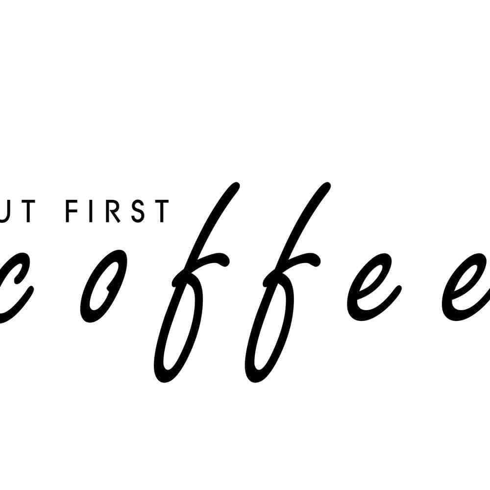 Glezna baltā rāmī - First Coffee  Home Trends DECO