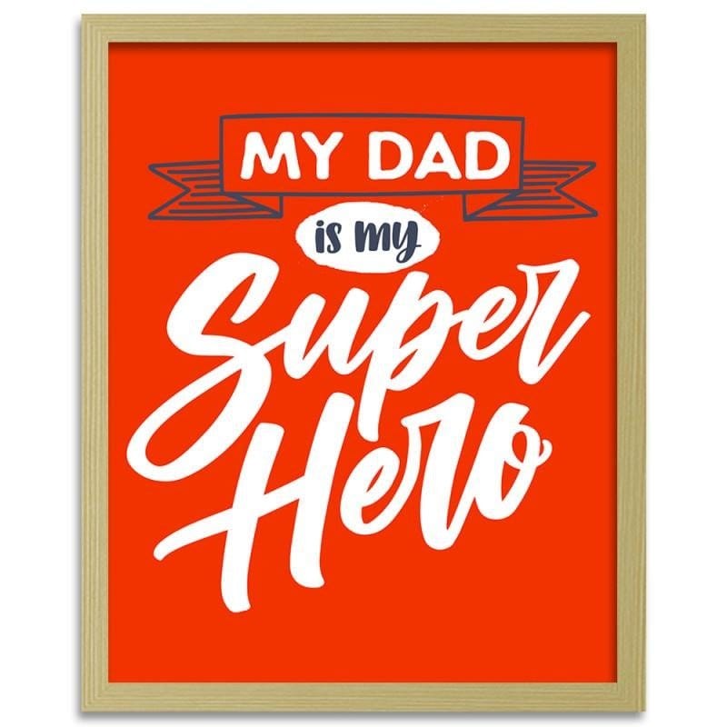 Glezna bēšā rāmī - My dad is my superhero  Home Trends DECO