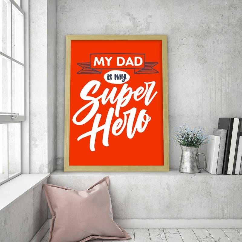 Glezna bēšā rāmī - My dad is my superhero  Home Trends DECO