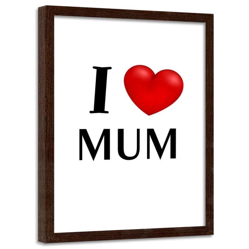 Glezna brūnā rāmī - I love mummy  Home Trends DECO